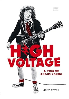 High Voltage a Vida de Angus Young Jeff Apter